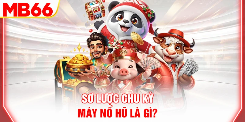 so-luoc-chu-ky-may-no-hu-la-gi-