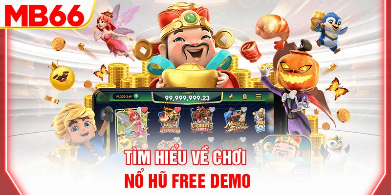 tim-hieu-ve-choi-no-hu-free-demo