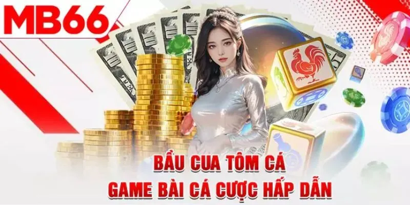 Giới thiệu về Bầu Cua MB66