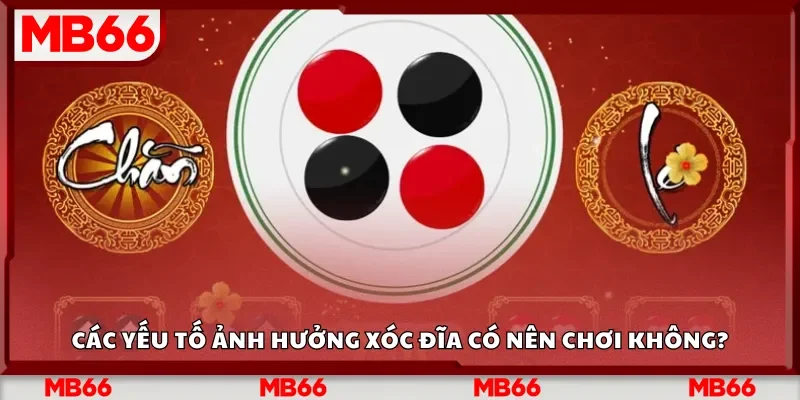 Các yếu tố ảnh hưởng xóc đĩa có nên chơi không?
