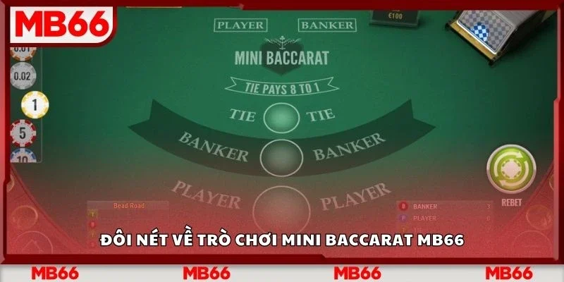 Đôi nét về trò chơi mini baccarat Mb66
