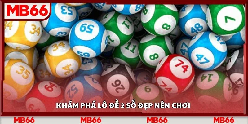 Khám phá lô đề 2 số đẹp nên chơi