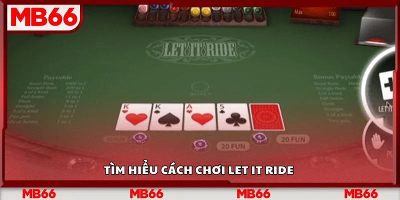 Tìm hiểu cách chơi let it ride 