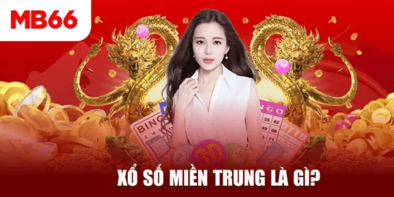 Giới thiệu về Xổ số miền Trung MB66